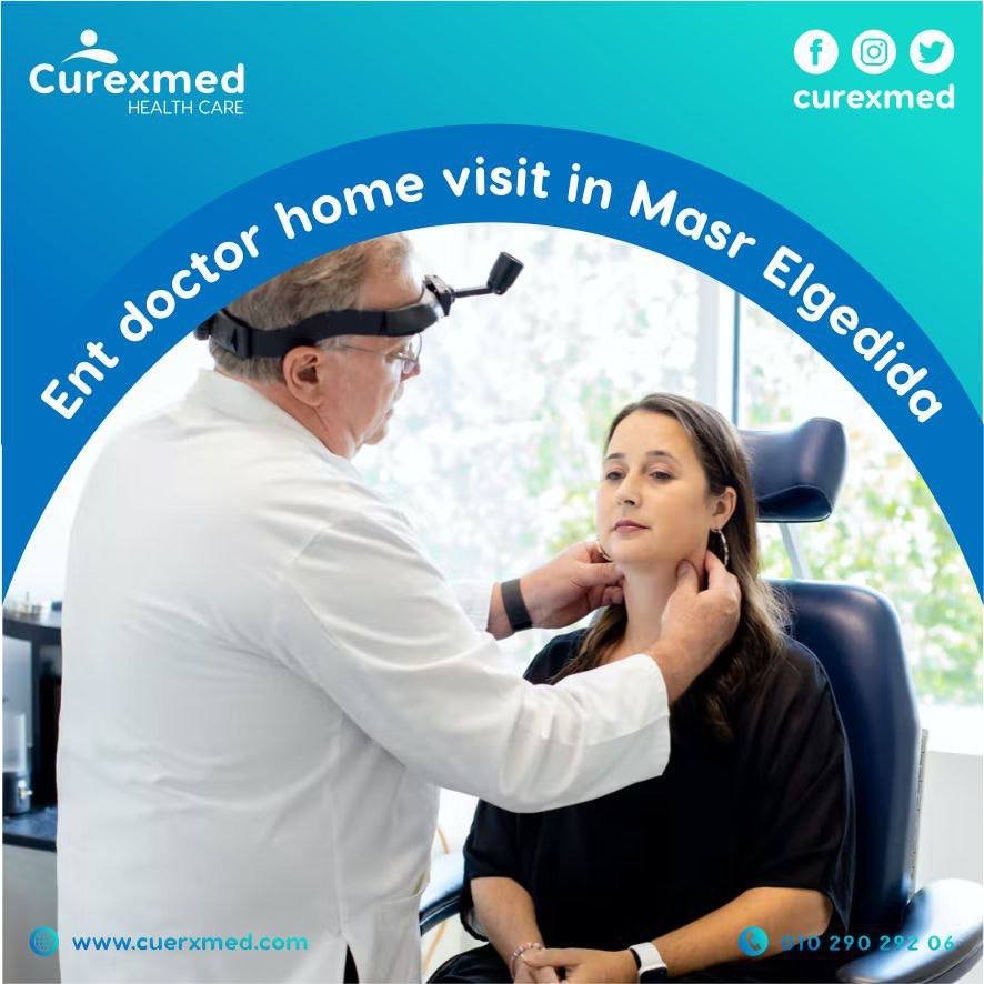 The best otolaryngologist home visit in Masr Elgedida